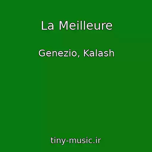 کاور آهنگ La Meilleure از Genezio, Kalash