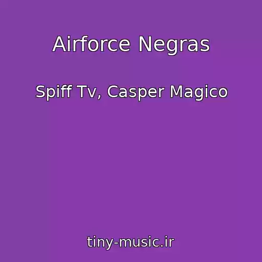 کاور آهنگ Airforce Negras از Spiff Tv, Casper Magico