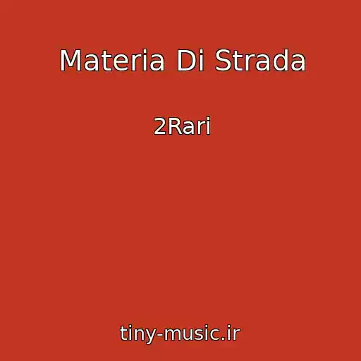 کاور آهنگ Materia Di Strada از 2Rari
