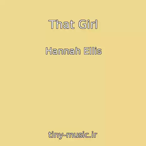کاور آهنگ That Girl از Hannah Ellis
