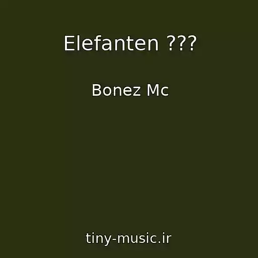 کاور آهنگ Elefanten ??? از Bonez Mc