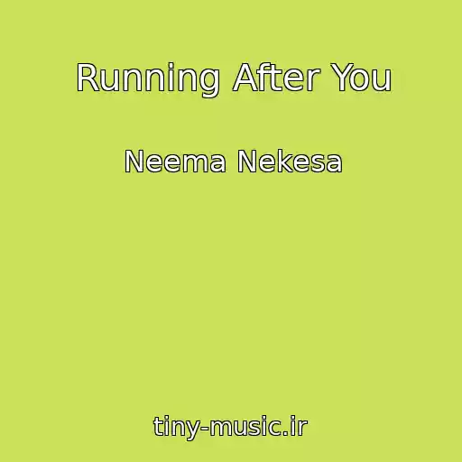 کاور آهنگ Running After You از Neema Nekesa
