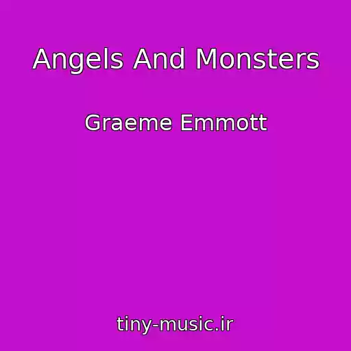 کاور آهنگ Angels And Monsters از Graeme Emmott