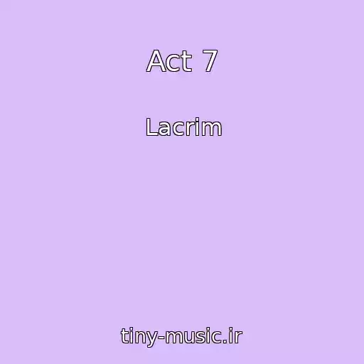 کاور آهنگ Act 7 از Lacrim
