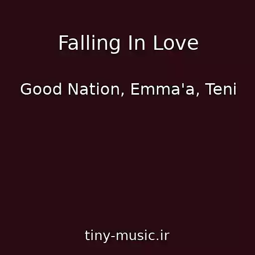 کاور آهنگ Falling In Love از Good Nation, Emma'a, Teni
