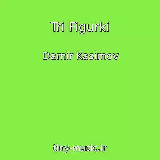 کاور آهنگ Tri Figurki از Damir Kasimov