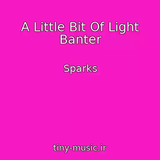 کاور آهنگ A Little Bit Of Light Banter از Sparks