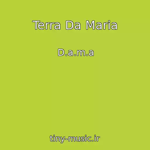 کاور آهنگ Terra Da Maria از D.a.m.a