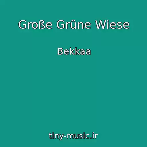 کاور آهنگ Große Grüne Wiese از Bekkaa