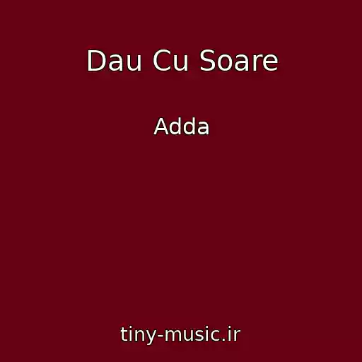 کاور آهنگ Dau Cu Soare از Adda