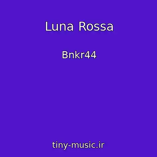 کاور آهنگ Luna Rossa از Bnkr44