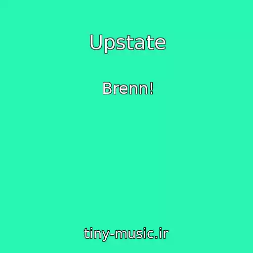 کاور آهنگ Upstate از Brenn!