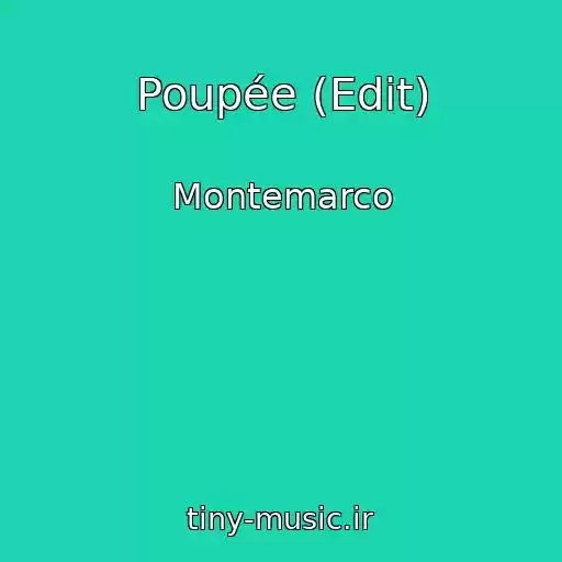 کاور آهنگ Poupée (Edit) از Montemarco
