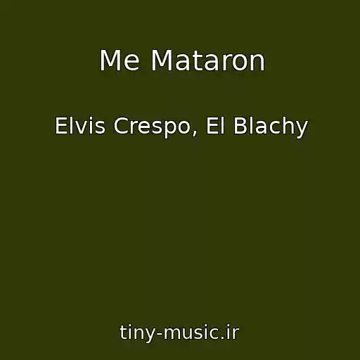 کاور آهنگ Me Mataron از Elvis Crespo, El Blachy