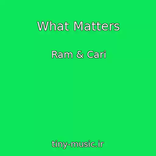 کاور آهنگ What Matters از Ram & Cari