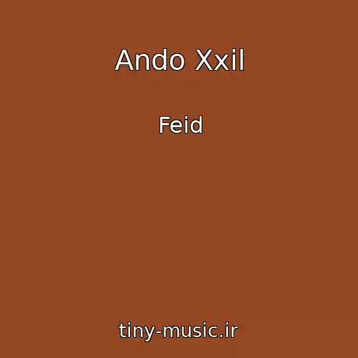کاور آهنگ Ando Xxil از Feid