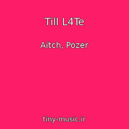 کاور آهنگ Till L4Te از Aitch, Pozer