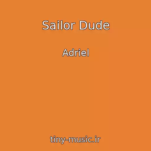 کاور آهنگ Sailor Dude از Adriel