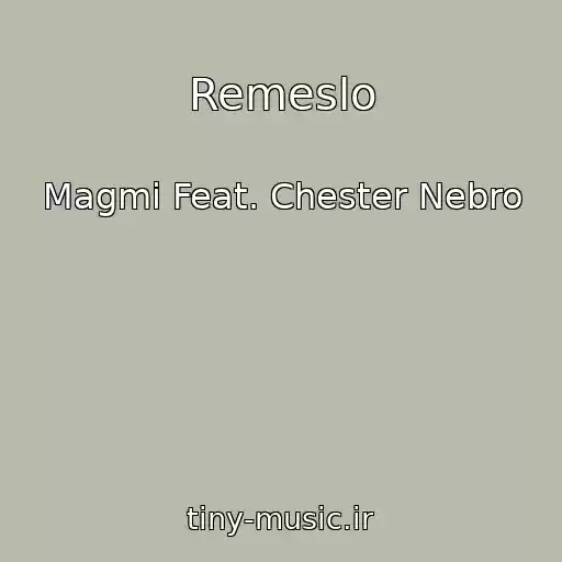 کاور آهنگ Remeslo از Magmi Feat. Chester Nebro