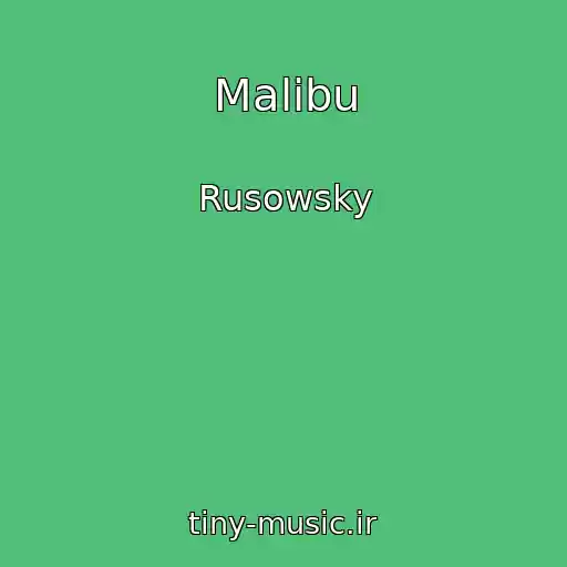 کاور آهنگ Malibu از Rusowsky