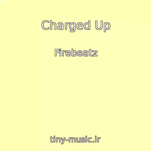 کاور آهنگ Charged Up از Firebeatz