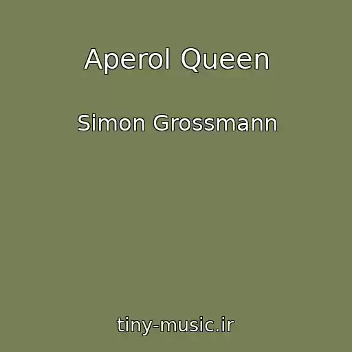 کاور آهنگ Aperol Queen از Simon Grossmann