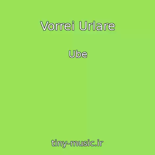 کاور آهنگ Vorrei Urlare از Ube