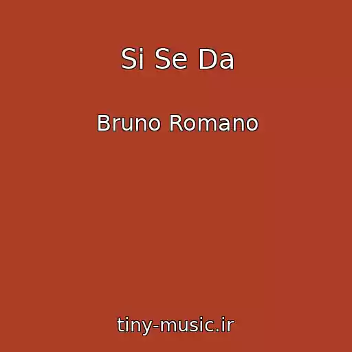 کاور آهنگ Si Se Da از Bruno Romano