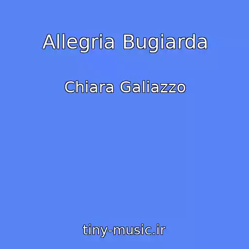 کاور آهنگ Allegria Bugiarda از Chiara Galiazzo