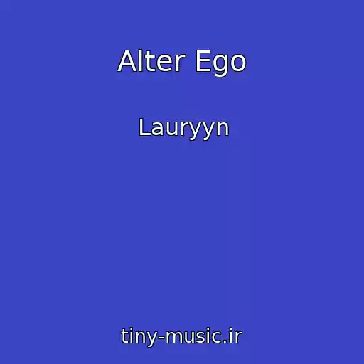 کاور آهنگ Alter Ego از Lauryyn