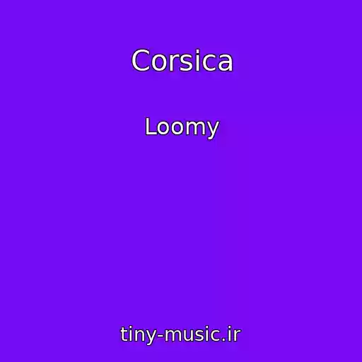کاور آهنگ Corsica از Loomy