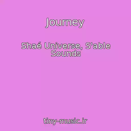 کاور آهنگ Journey از Shaé Universe, S'able Sounds