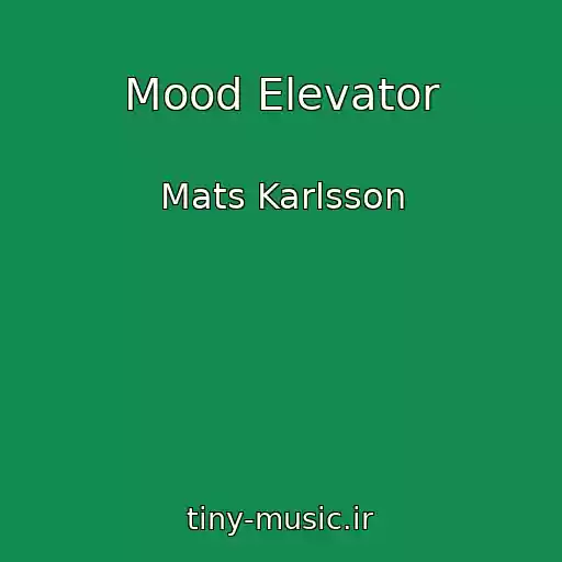 کاور آهنگ Mood Elevator از Mats Karlsson