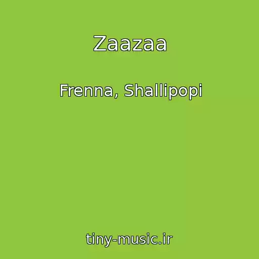 کاور آهنگ Zaazaa از Frenna, Shallipopi