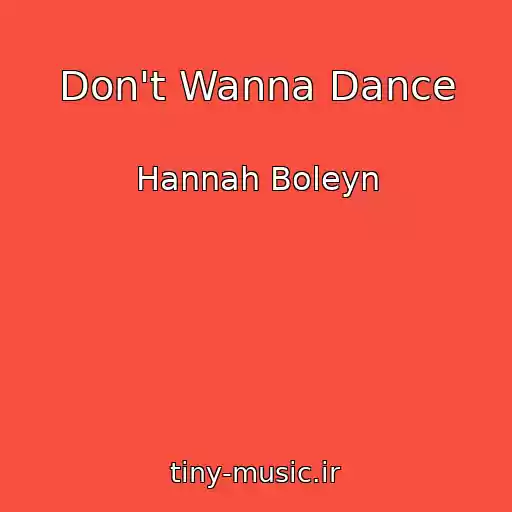 کاور آهنگ Don't Wanna Dance از Hannah Boleyn