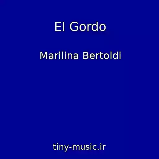 کاور آهنگ El Gordo از Marilina Bertoldi