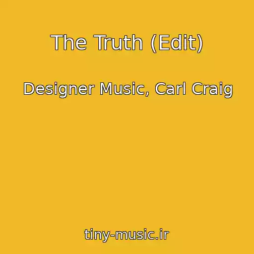کاور آهنگ The Truth (Edit) از Designer Music, Carl Craig