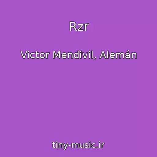 کاور آهنگ Rzr از Victor Mendivil, Alemán