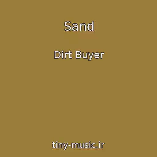 کاور آهنگ Sand از Dirt Buyer
