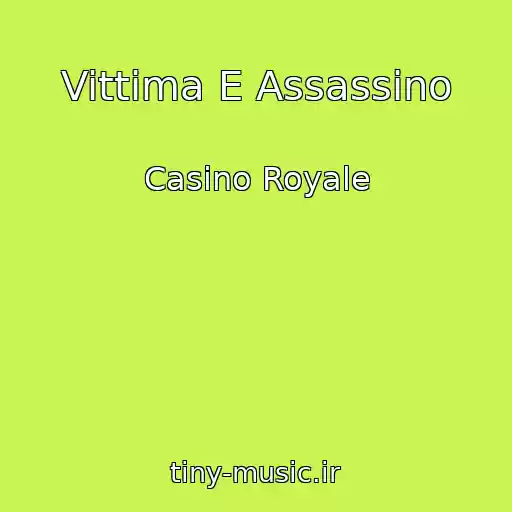 کاور آهنگ Vittima E Assassino از Casino Royale