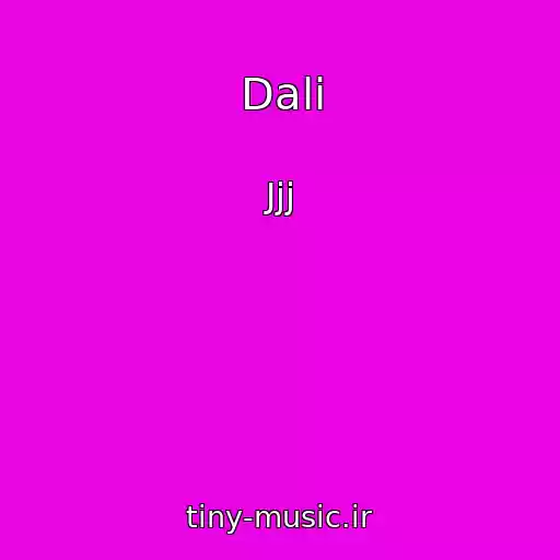 کاور آهنگ Dali از Jjj