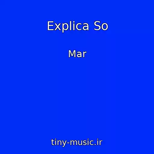 کاور آهنگ Explica So از Mar