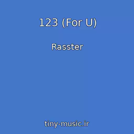 کاور آهنگ 123 (For U) از Rasster