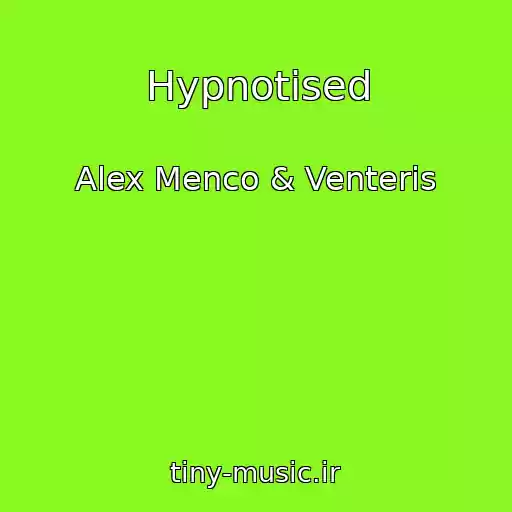کاور آهنگ Hypnotised از Alex Menco & Venteris