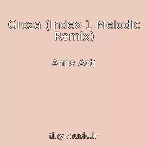 کاور آهنگ Groza (Index-1 Melodic Remix) از Anna Asti