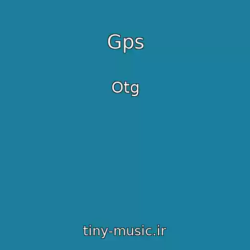 کاور آهنگ Gps از Otg
