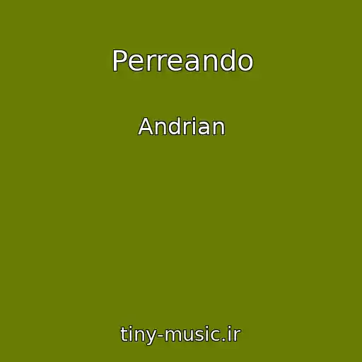 کاور آهنگ Perreando از Andrian