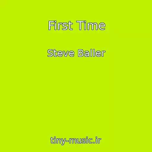 کاور آهنگ First Time از Steve Baller
