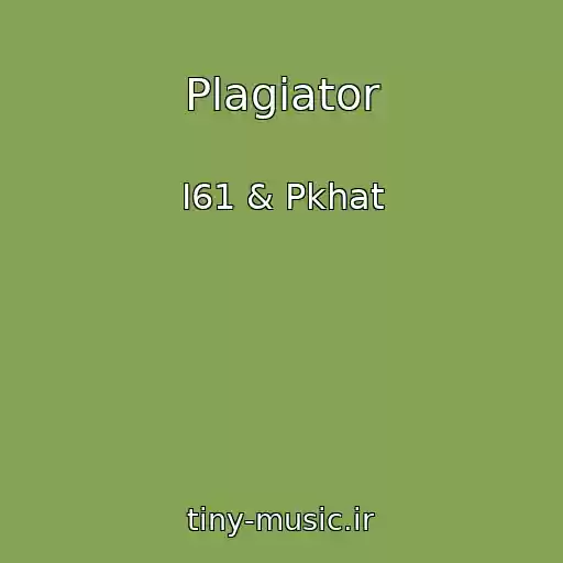 کاور آهنگ Plagiator از I61 & Pkhat