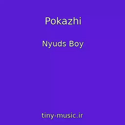 کاور آهنگ Pokazhi از Nyuds Boy